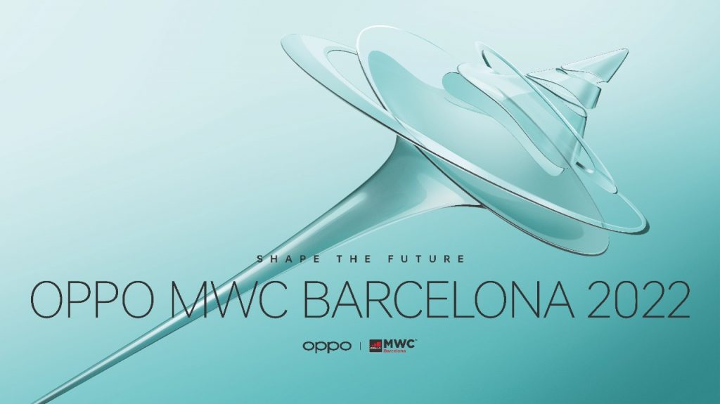 OPPO akan Perkenalkan Inovasi dan Produk Terbarunya di MWC Barcelona 2022